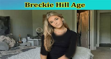 how old is brekie hill|Breckie Hill Height, Weight, Age, Boyfriend, Family